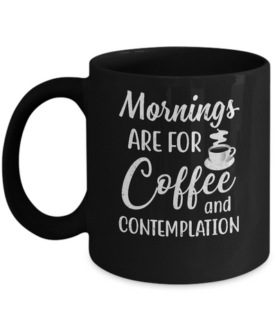 Mornings Are For Coffee And Contemplation Vintage Mug-Coffee Mug-11oz Mug-Black