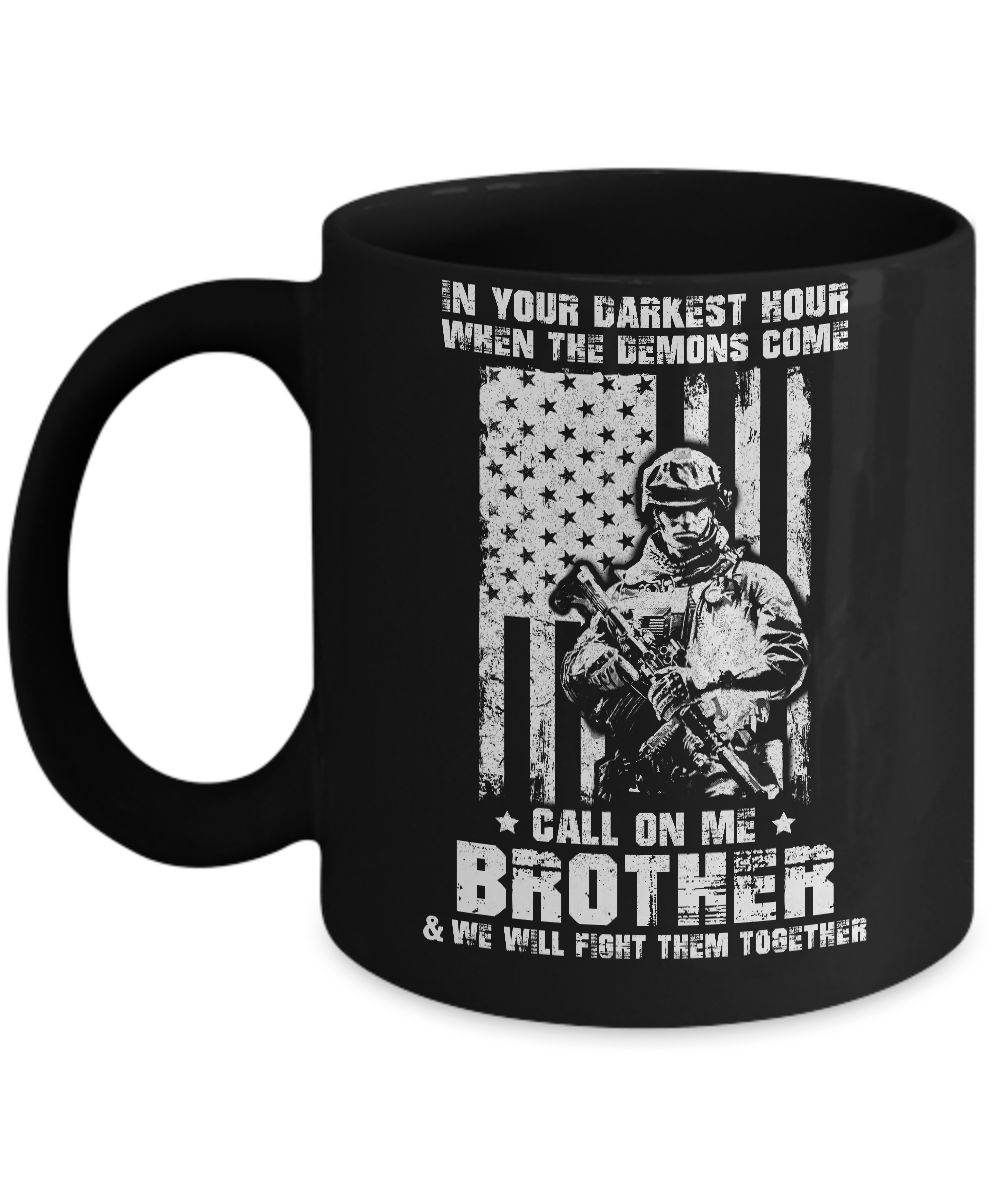 Veteran Army In Your Darkest Hour When The Demons Come Mug
