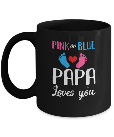 Pink Or Blue Papa Loves You Funny Gender Reveal Party Gift Mug-Coffee Mug-11oz Mug-Black