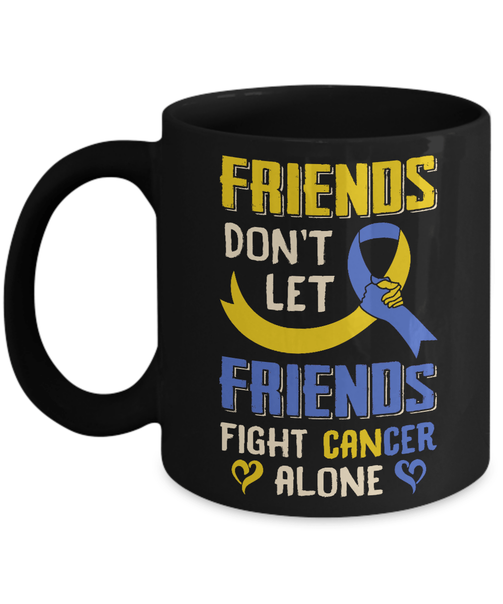 Friends Don't Let Friends Fight Cancer Alone Down Syndrome Awareness Mug-Coffee Mug-11oz Mug-Black