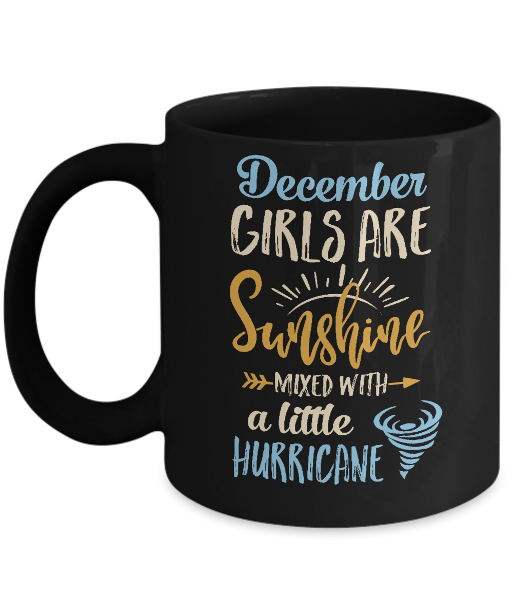 December Girls Birthday Sunshine Mixed Little Hurricane Mug-Coffee Mug-11oz Mug-Black