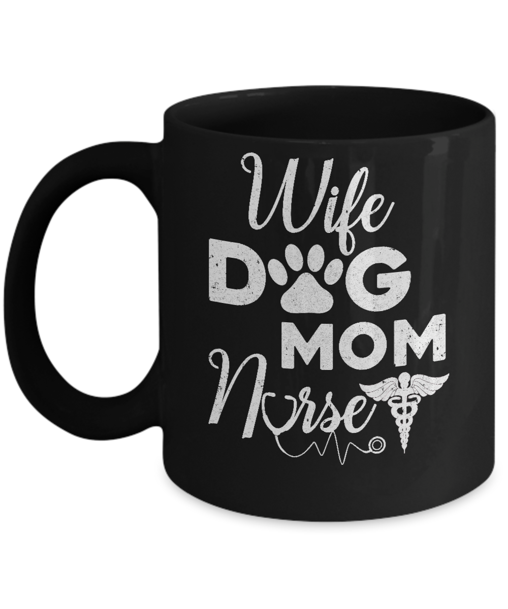 Wife Dog Mom Nurse Mug-Coffee Mug-11oz Mug-Black