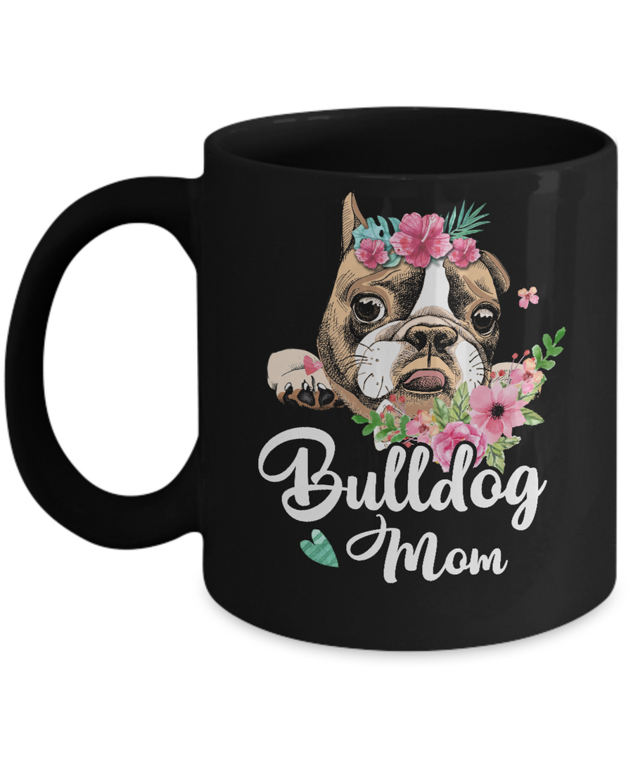 Bulldog Mom Funny Dog Mom Gift Idea Mug-Coffee Mug-11oz Mug-Black