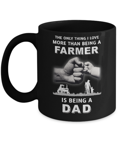 Love More Than Farmer Being A Dad Fathers Day Mug-Coffee Mug-11oz Mug-Black