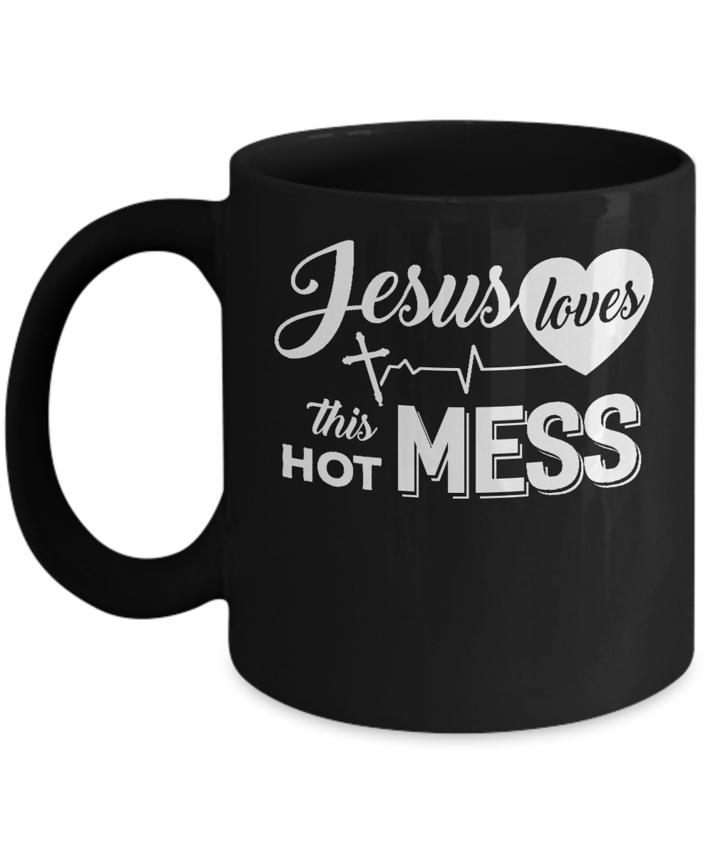 Jesus Loves This Hot Mess Mug
