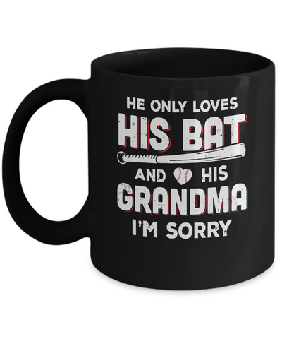 He Only Loves His Bat And His Grandma Baseball Mug-Coffee Mug-11oz Mug-Black