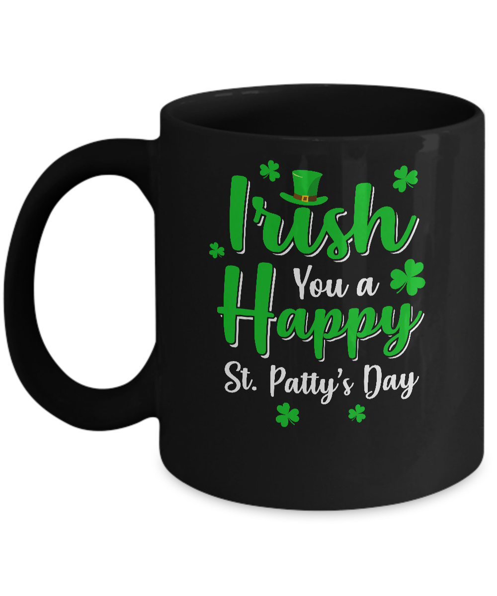 Irish You A Happy St. Patty's Day Saint Patricks Pun Mug-Coffee Mug-11oz Mug-Black