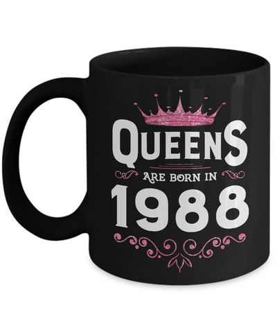 Queens Are Born In 1988 Birthday Gift-Coffee Mug-11oz Mug-Black