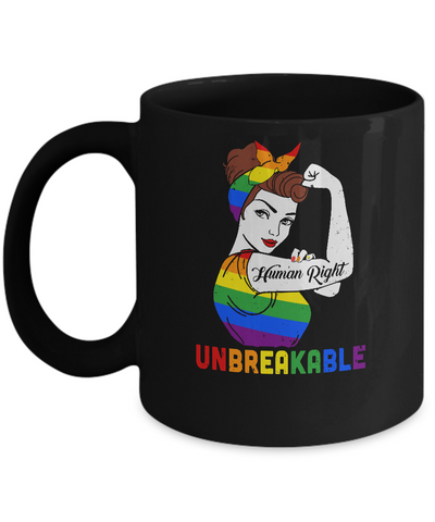 Lady Human Right Unbreakable Rainbow LGBT Pride Month Mug-Coffee Mug-11oz Mug-Black