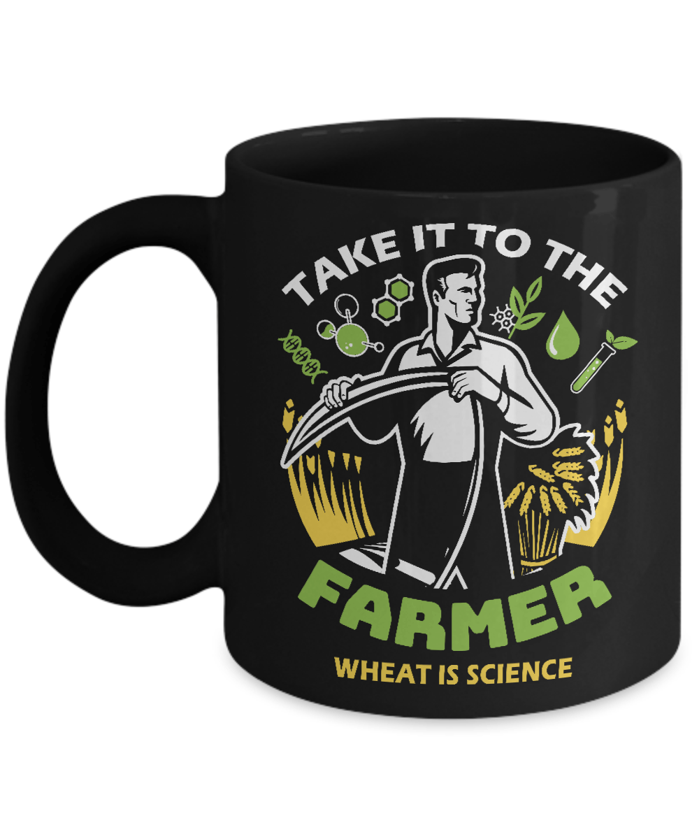 Take It To The Farmer What Is Science Mug-Coffee Mug-11oz Mug-Black