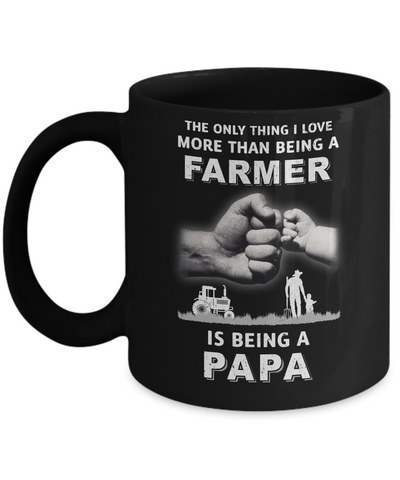 Love More Than Farmer Being A Papa Fathers Day Mug-Coffee Mug-11oz Mug-Black