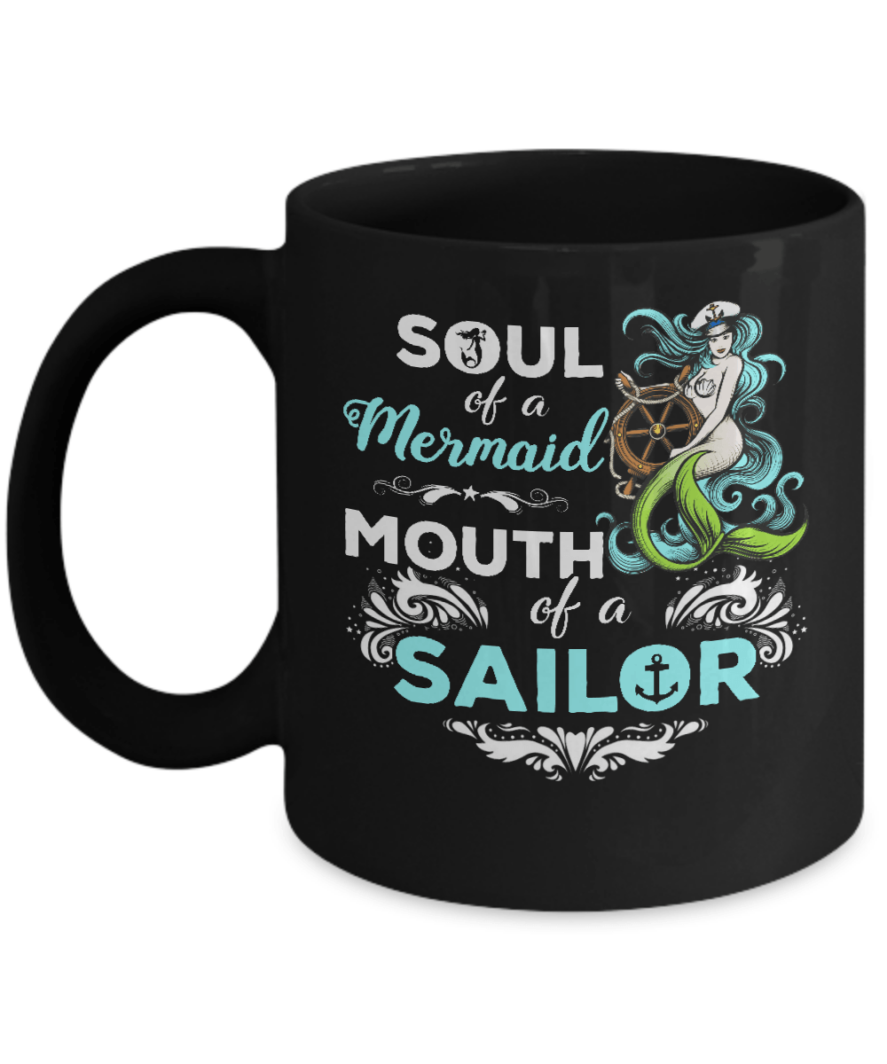 Soul Of A Mermaid Mouth Of A Sailor Mug-Coffee Mug-11oz Mug-Black