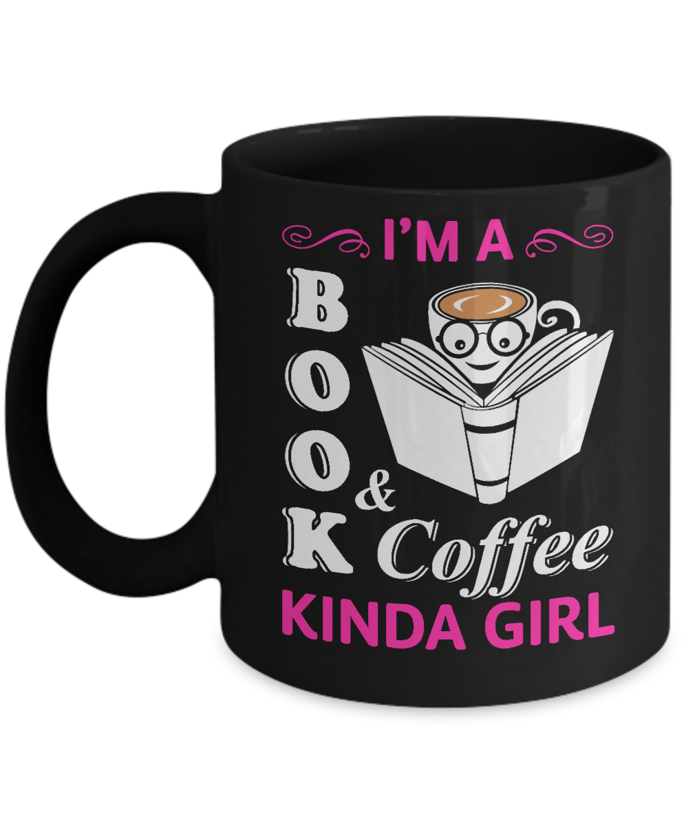 I'm A Book And Coffee Kinda Girl Mug-Coffee Mug-11oz Mug-Black
