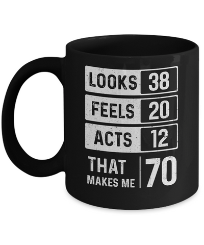 1951 70th Years Old Birthday Looks Feels Acts Make Me 70th Mug-Coffee Mug-11oz Mug-Black