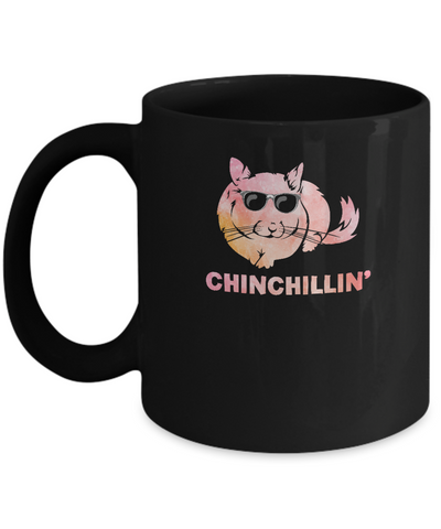 Chinchillin' Funny Chinchilla Lovers Mug-Coffee Mug-11oz Mug-Black