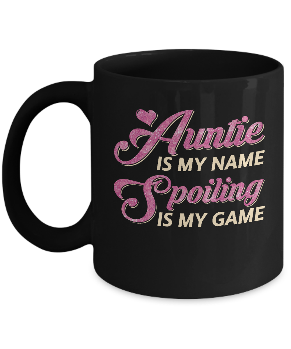 Auntie Is My Name Spoiling Is My Game Mug-Coffee Mug-11oz Mug-Black