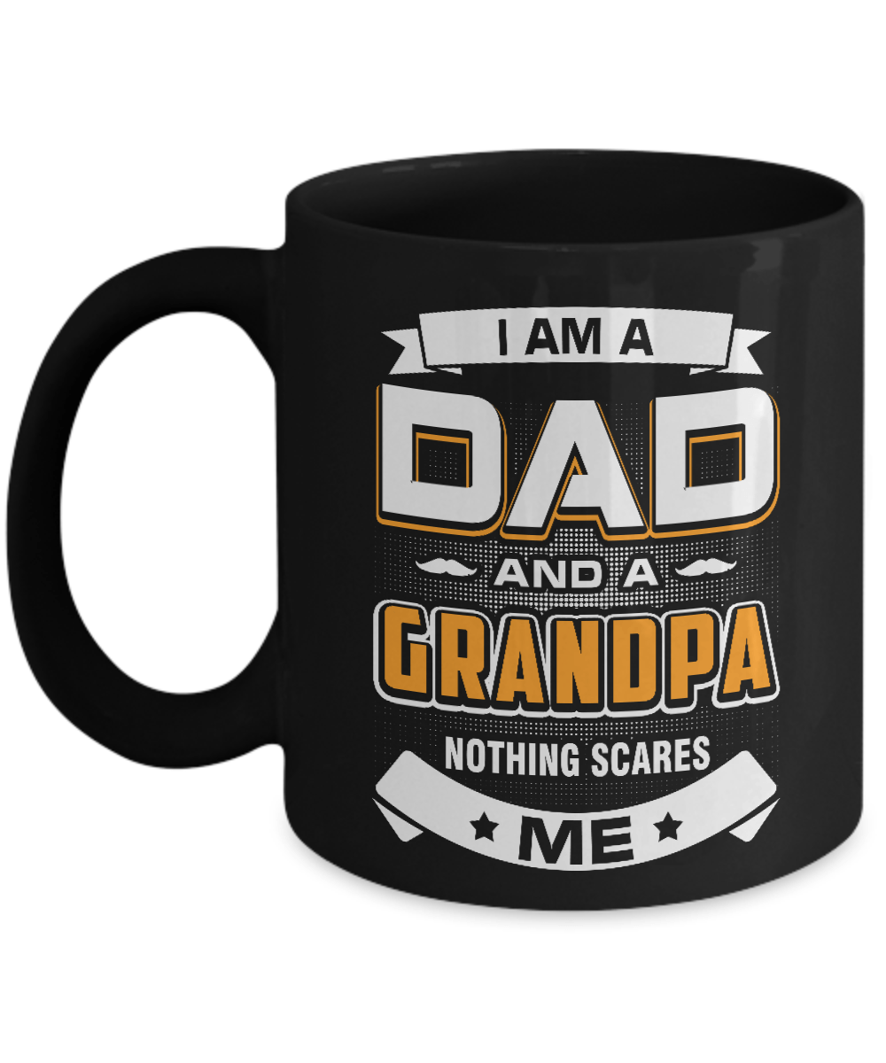 I Am A Dad And A Grandpa Nothing Scares Me Mug-Coffee Mug-11oz Mug-Black