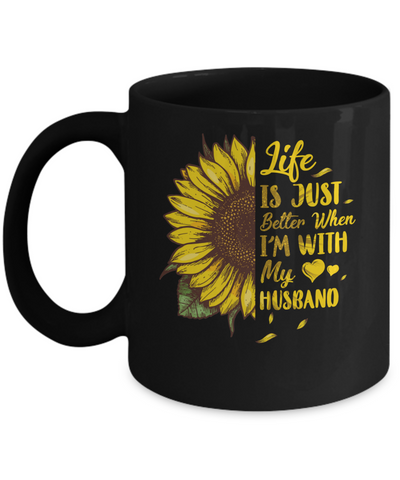 Life Is Just Better When I'm With My Husband Love Wife Mug-Coffee Mug-11oz Mug-Black