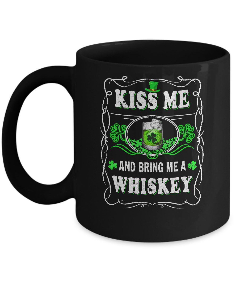 Kiss Me And Bring Me A Whiskey-Coffee Mug-11oz Mug-Black