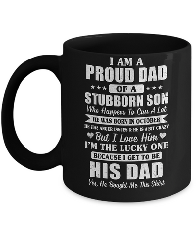 Lucky Dad Have A Stubborn Son Was Born In October Mug-Coffee Mug-11oz Mug-Black