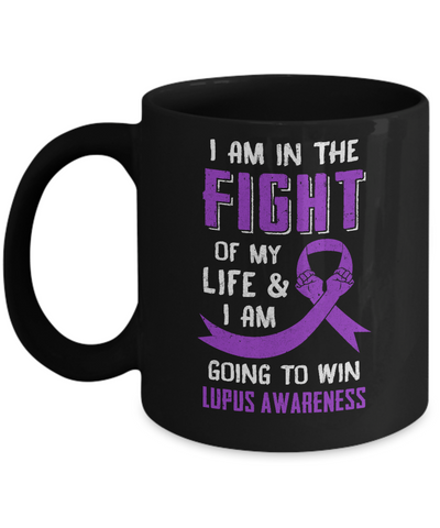 I'm In The Fight Of My Life And Win Lupus Awareness Mug-Coffee Mug-11oz Mug-Black