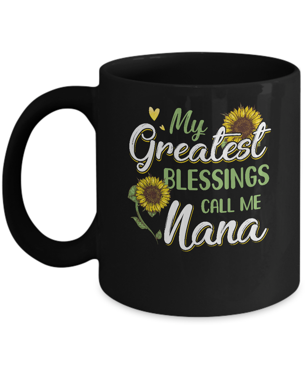 My Greatest Blessings Call Me Nana Sunflower Gifts Mug