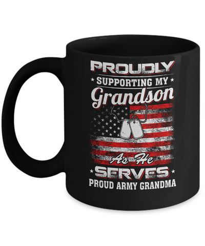 Supporting My Grandson As He Serves Proud Army Grandma Mug-Coffee Mug-11oz Mug-Black