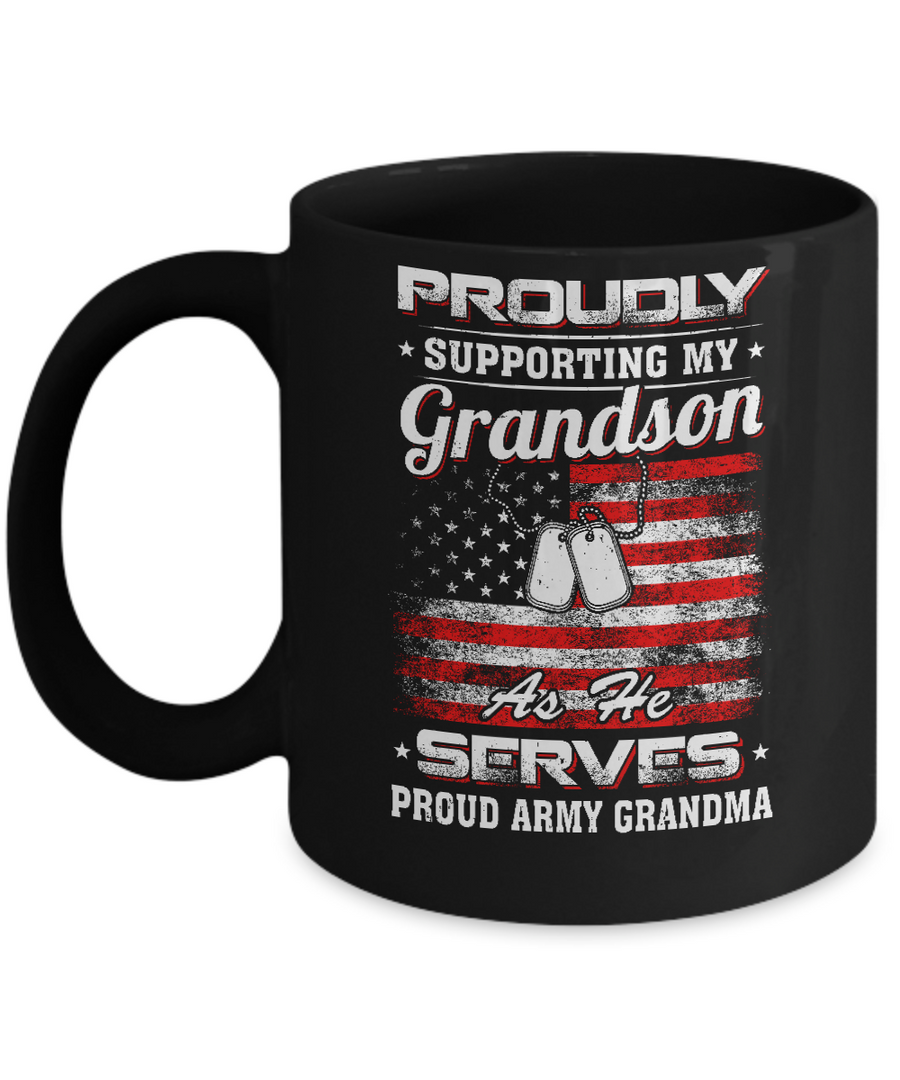 Supporting My Grandson As He Serves Proud Army Grandma Mug-Coffee Mug-11oz Mug-Black