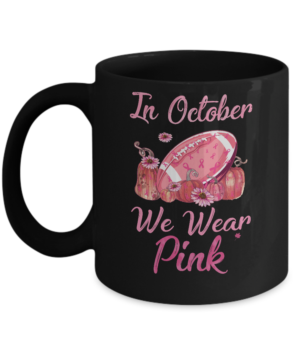 Football In October Wear Pink Ribbon Breast Cancer Mug-Coffee Mug-11oz Mug-Black
