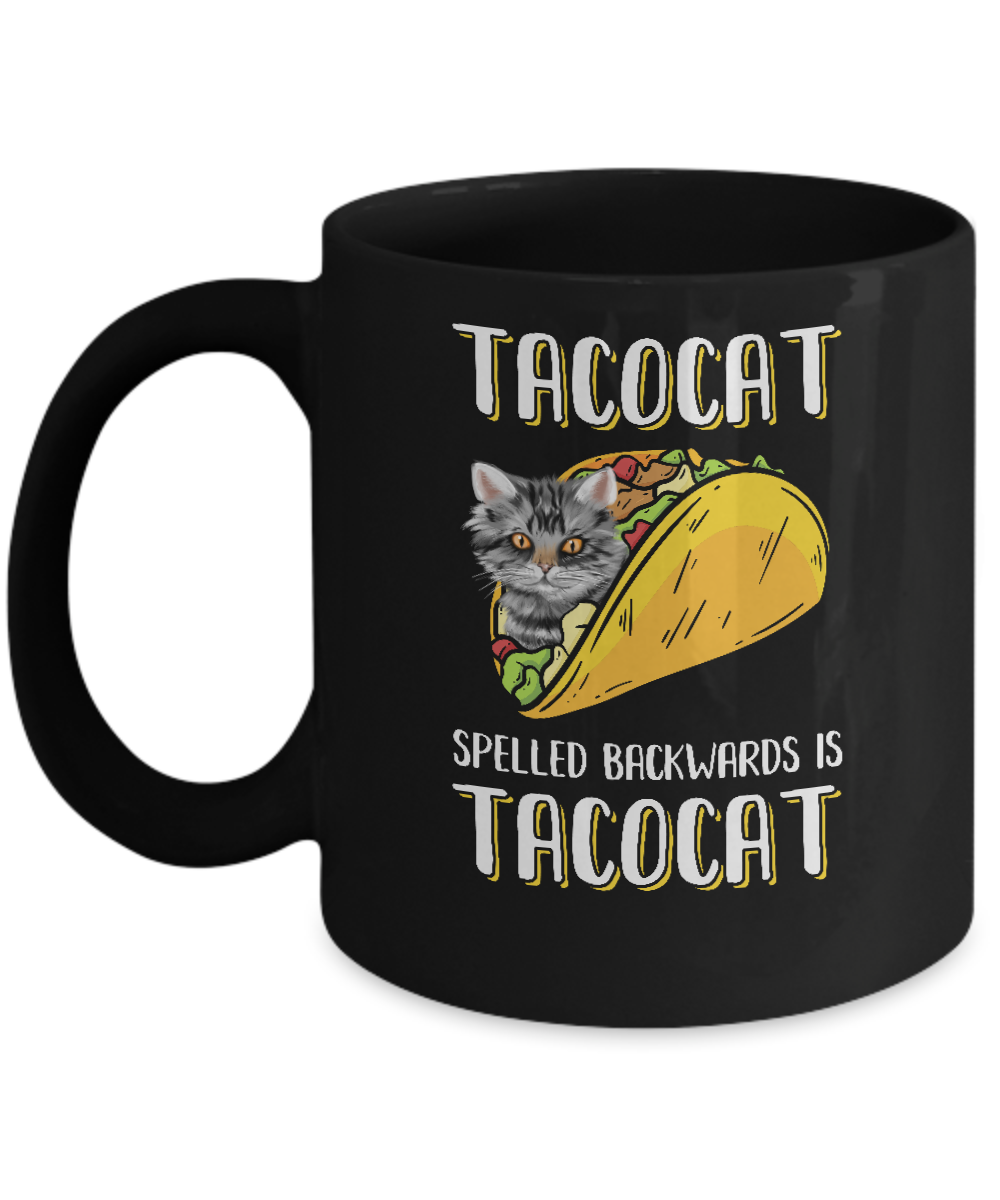 Tacocat Spelled Backwards Is Tacocat Tacos Cat Mug