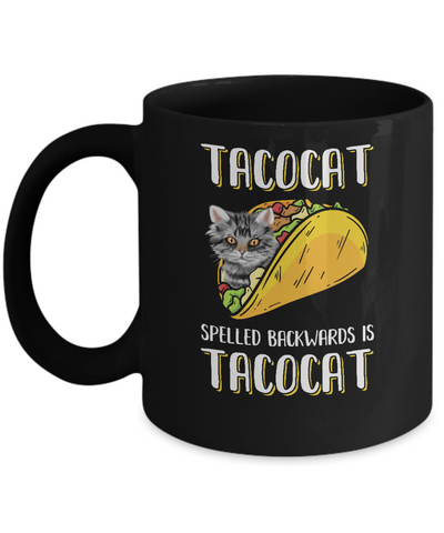 Tacocat Spelled Backwards Is Tacocat Tacos Cat Mug-Coffee Mug-11oz Mug-Black
