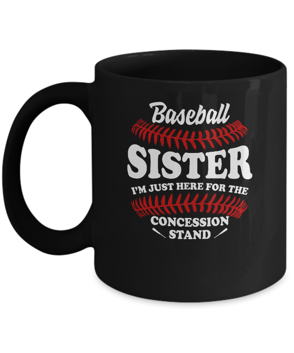 Baseball Sister I'm Just Here For The Concession Stand Mug-Coffee Mug-11oz Mug-Black