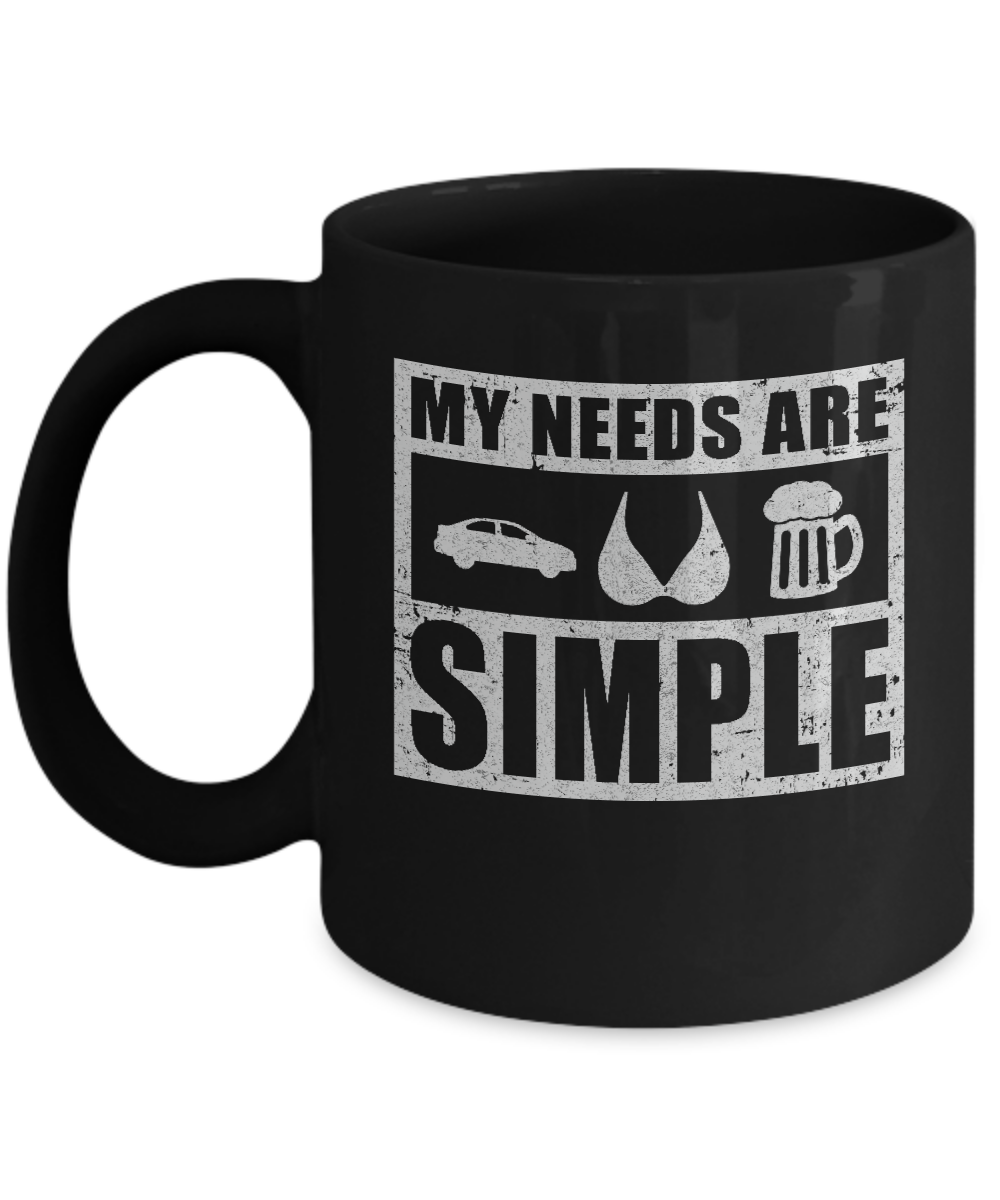 My Needs Are Simple Car Boobs Beer Mug