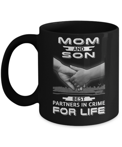 Mom And Son Best Partners In Crime For Life Mug-Coffee Mug-11oz Mug-Black