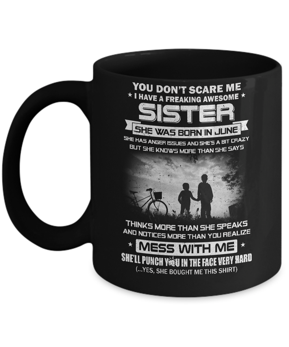 Freaking Awesome Sister She Was Born In June Brother Mug