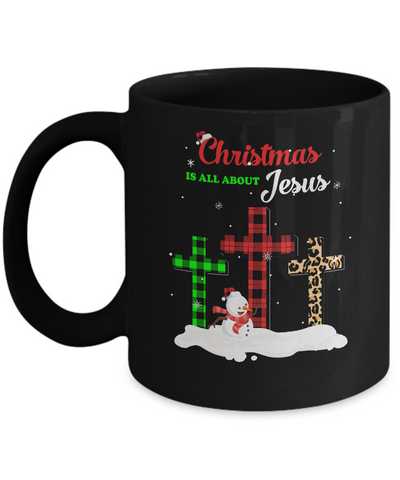 Christmas Is All About Jesus Love Christ Xmas Gifts Mug-Coffee Mug-11oz Mug-Black