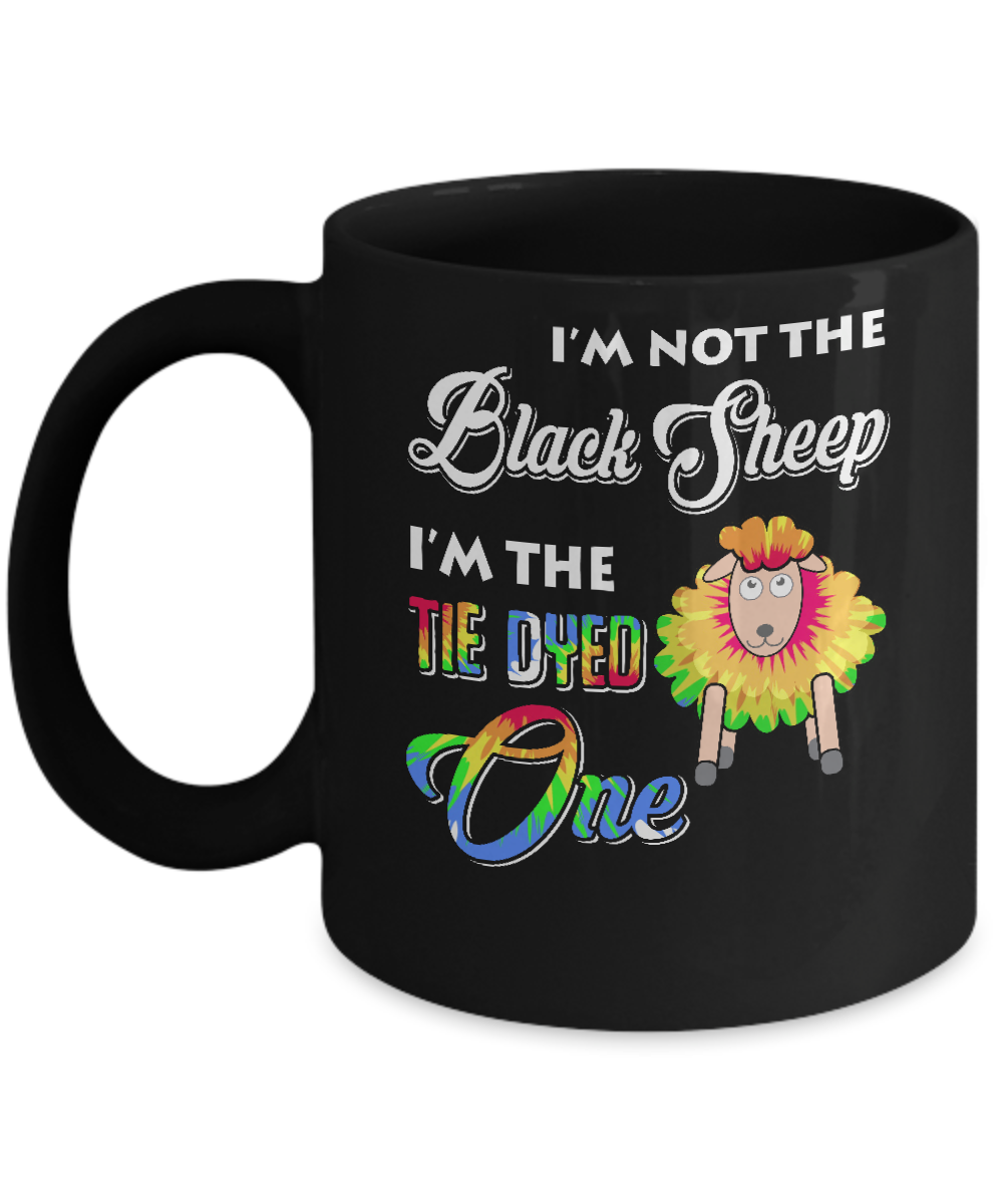 I'm Not The Black Sheep I'm The Tie Dyed One Mug-Coffee Mug-11oz Mug-Black