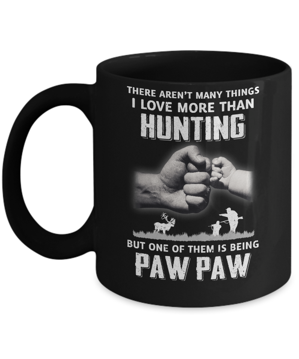 I Love More Than Hunting Being Paw Paw Funny Fathers Day Mug