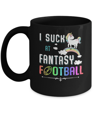 I Suck At Fantasy Football Unicorn Mug-Coffee Mug-11oz Mug-Black