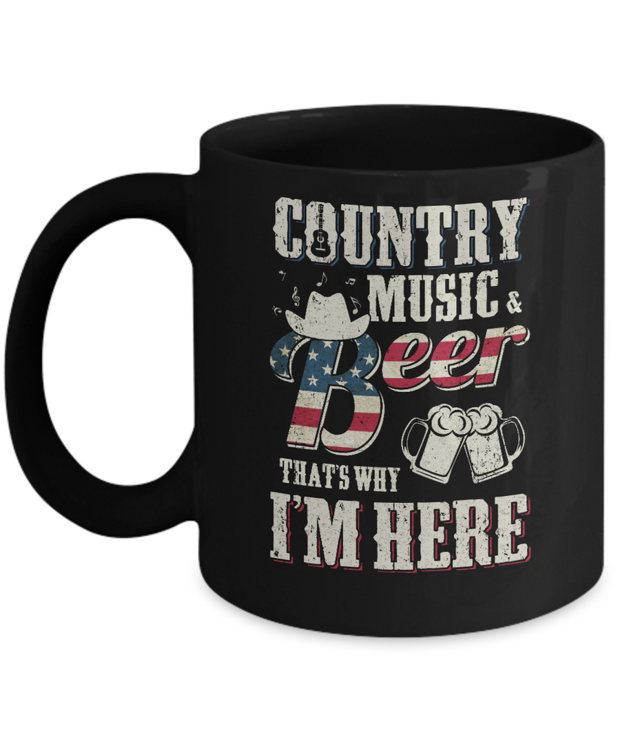 Country Music And Beer That's Why I'm Here Mug-Coffee Mug-11oz Mug-Black