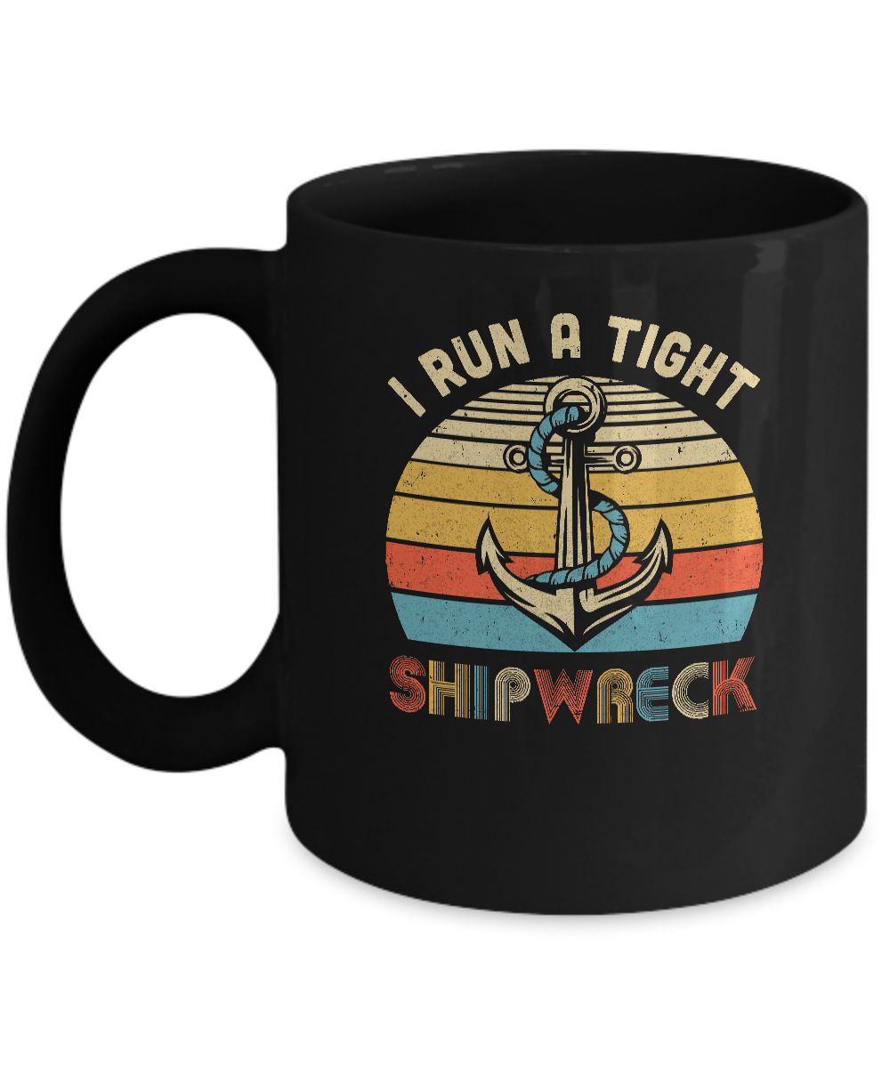 I Run A Tight Shipwreck Pirate Vintage Funny Mom Dad Mug-Coffee Mug-11oz Mug-Black