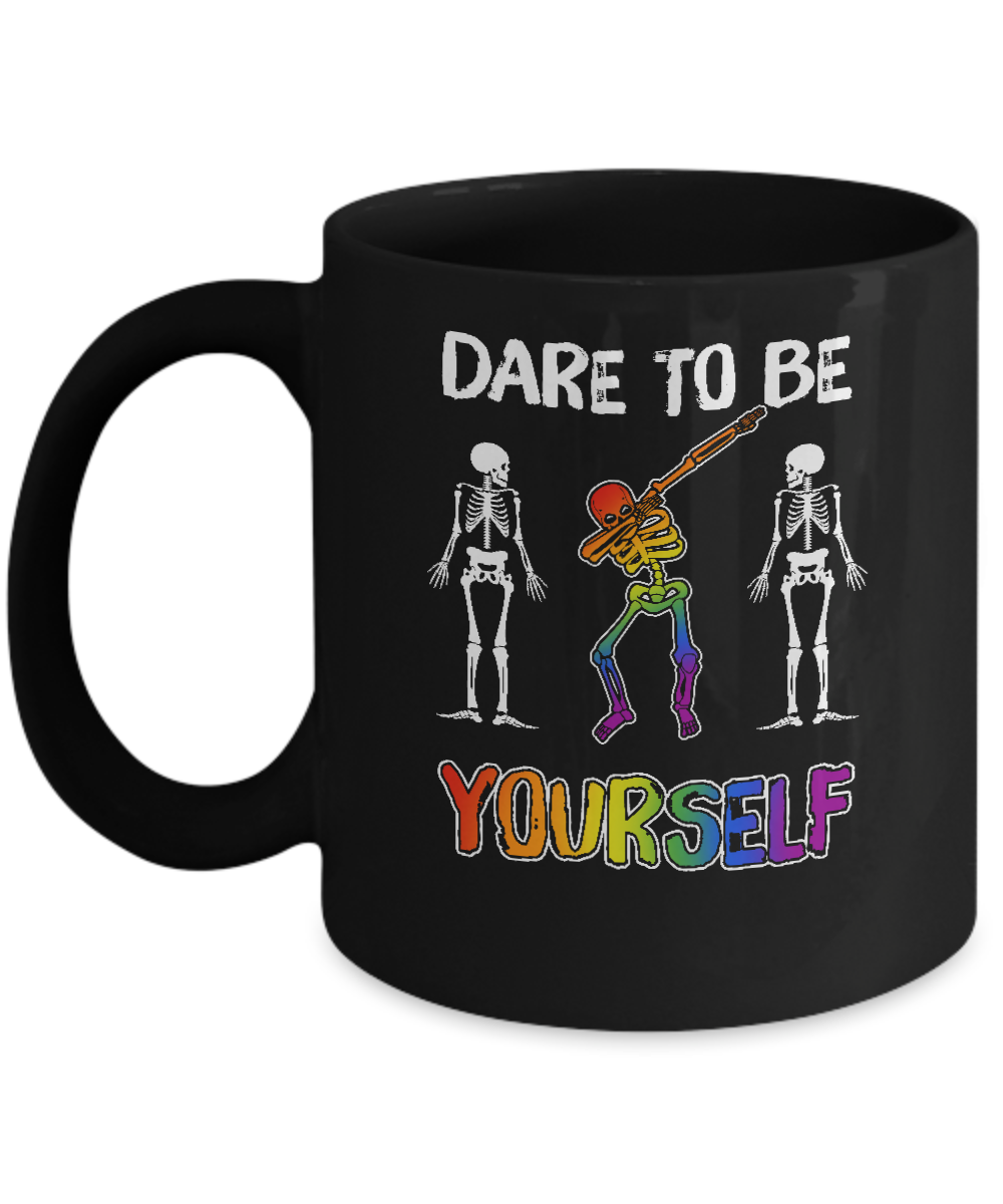 Dare To Be Yourself Funny Lgbt Skeleton Mug-Coffee Mug-11oz Mug-Black
