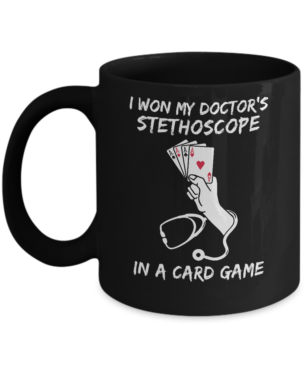 I Won My Doctor's Stethoscope Card Game Nurses Playing Cards Mug-Coffee Mug-11oz Mug-Black