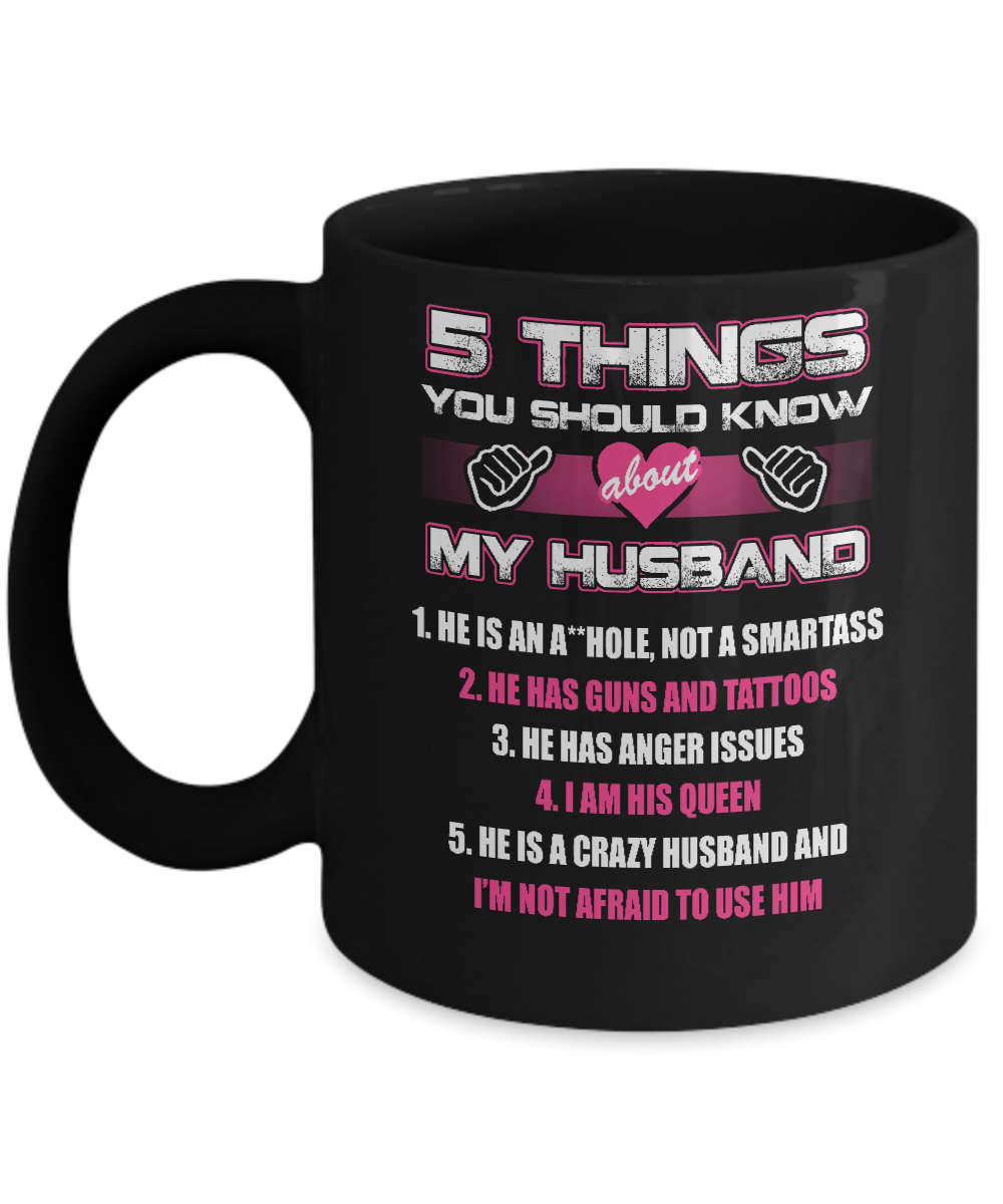 5 Things You Should Know About My Husband Mug