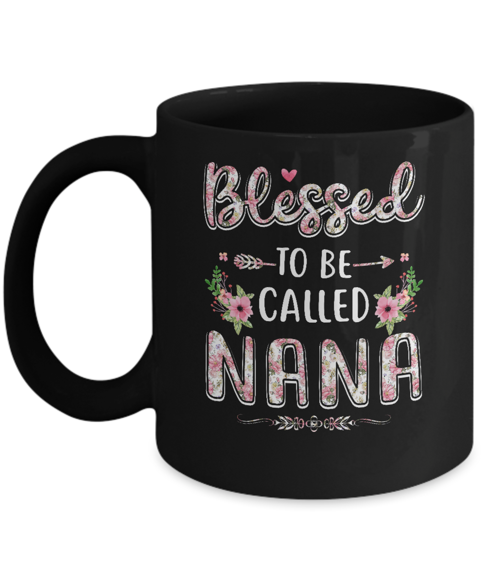 Funny Grandma Gifts Blessed To Be Called Nana Mug-Coffee Mug-11oz Mug-Black