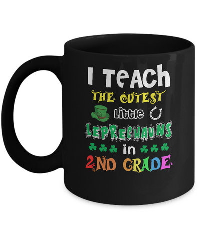 I Teach Cutest Leprechauns 2nd Grade Teacher St Patricks Day Mug-Coffee Mug-11oz Mug-Black