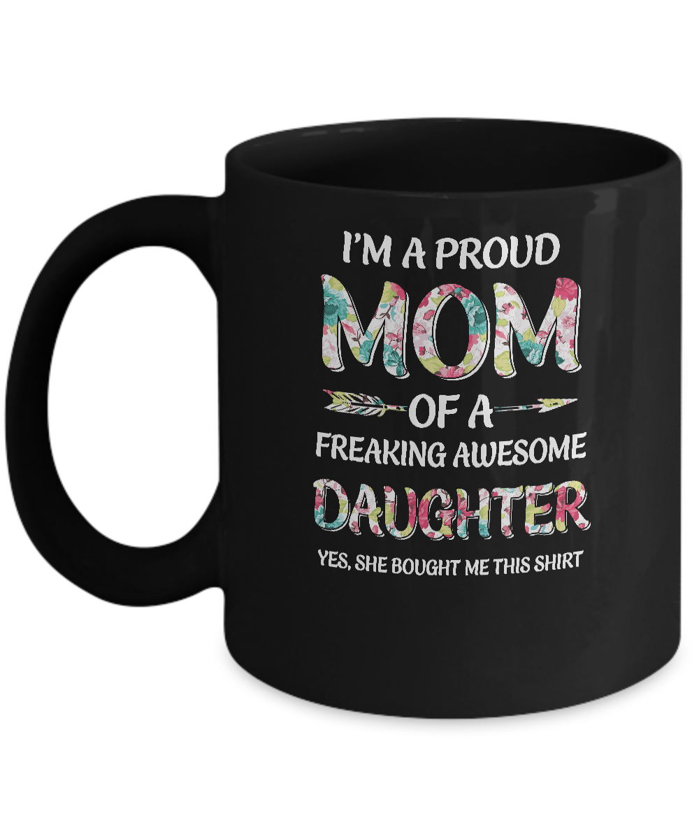 Proud Mom Mother's Day Gift From A Daughter To Mom Mug-Coffee Mug-11oz Mug-Black