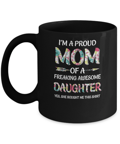 Proud Mom Mother's Day Gift From A Daughter To Mom Mug-Coffee Mug-11oz Mug-Black