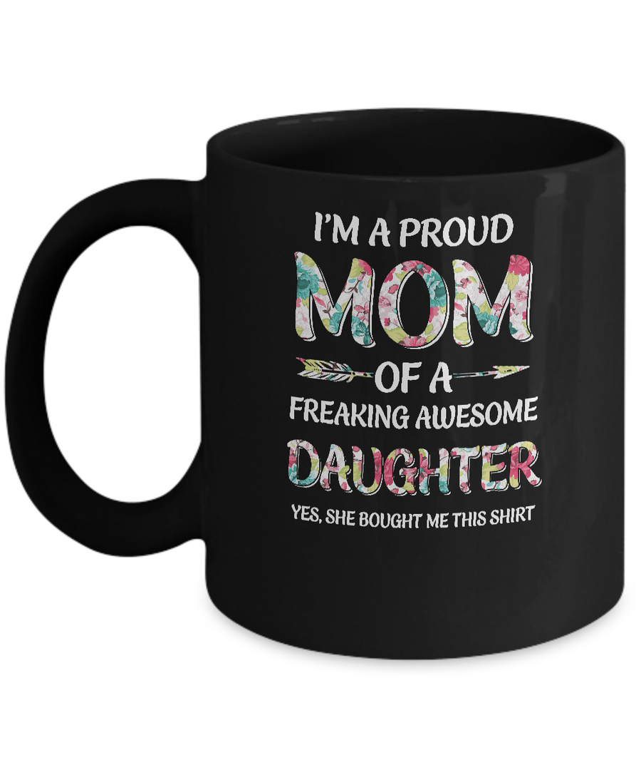 Proud Mom Mother's Day Gift From A Daughter To Mom Mug-Coffee Mug-11oz Mug-Black