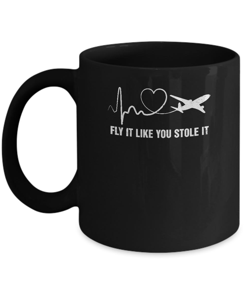 Airplane Planes Heartbeat Fly It Like You Stole It Mug